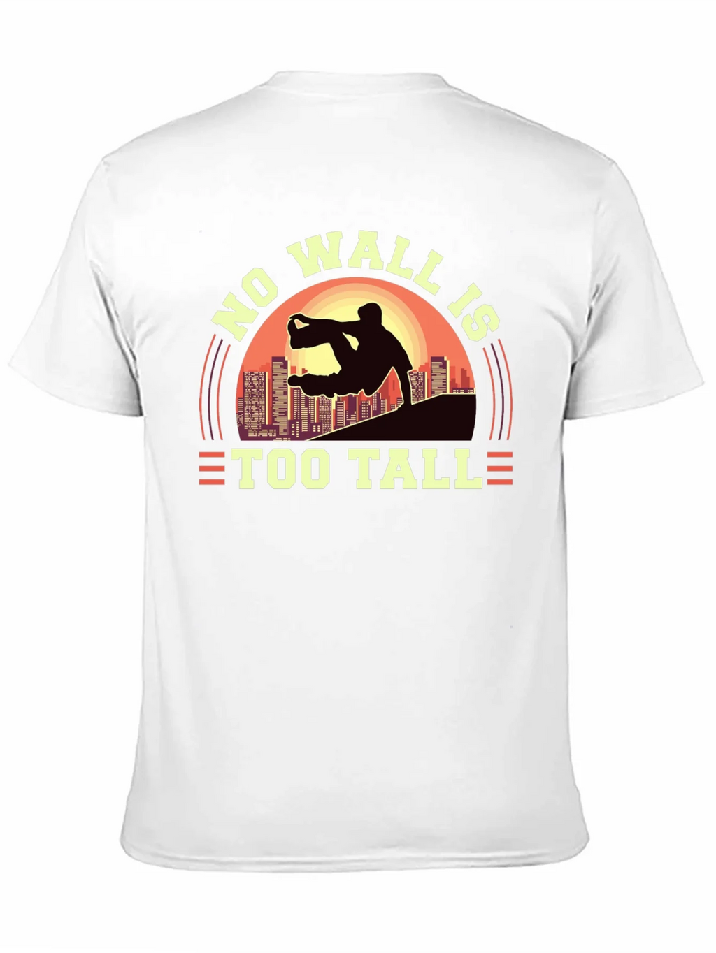 No Wall Is Too Tall T-Shirt