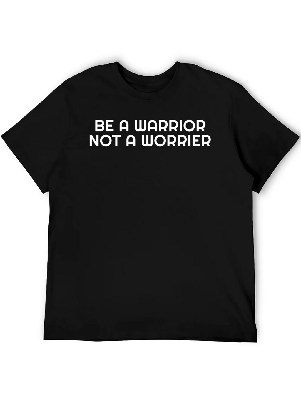 Be A Warrior T-Shirt
