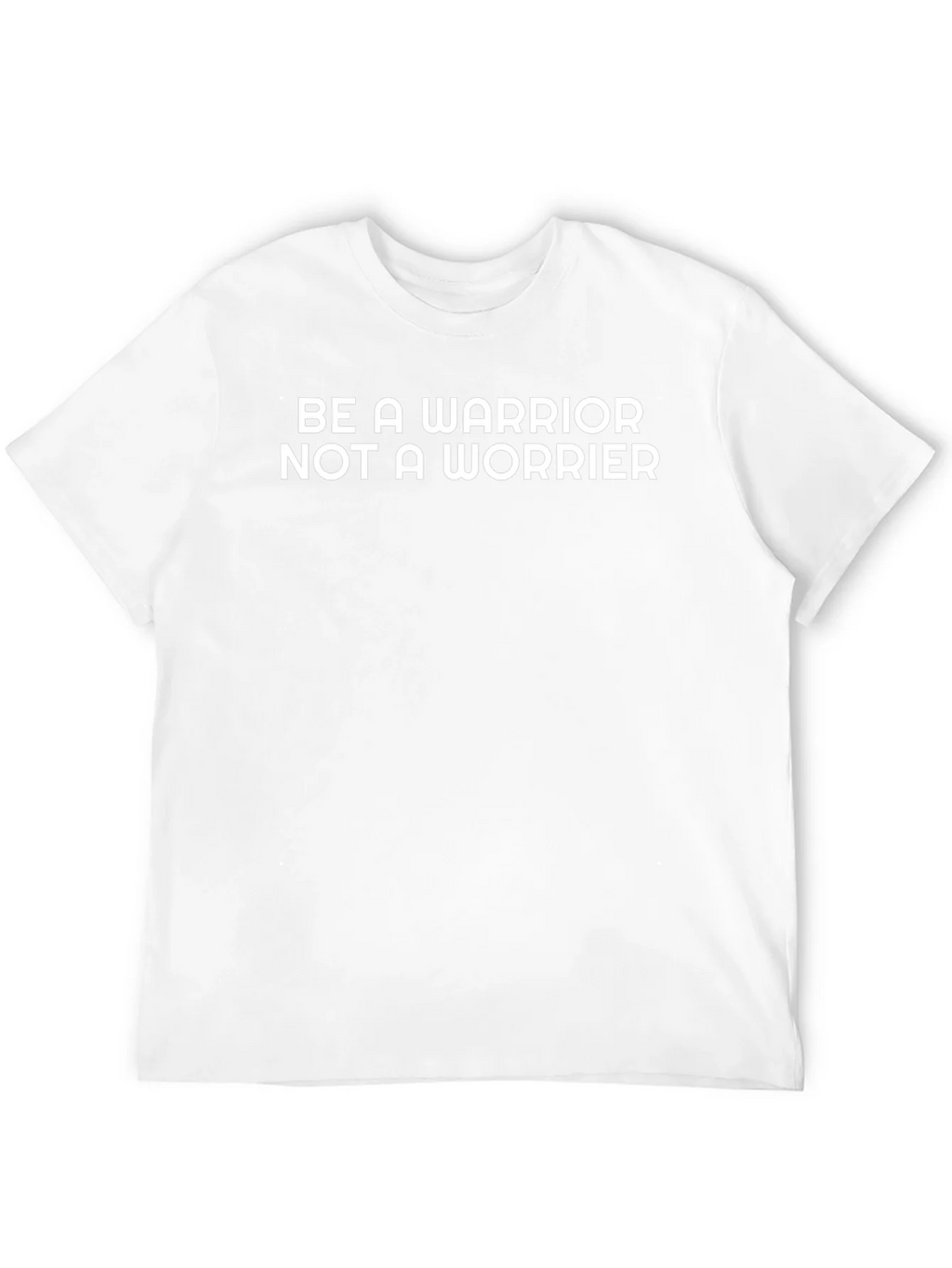 Be A Warrior T-Shirt