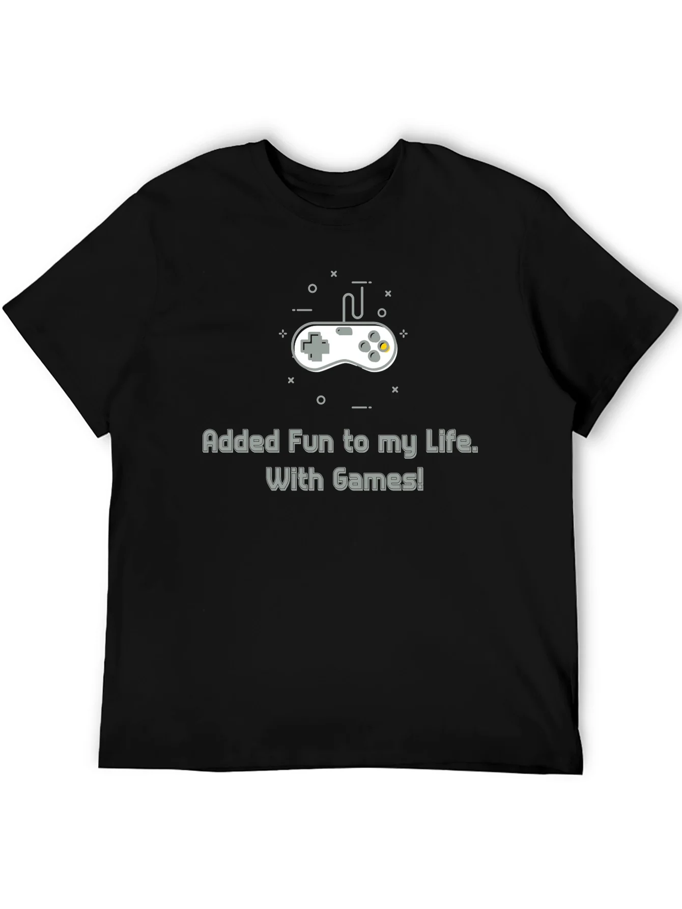 Gamers Tee: Added Fun to My Life