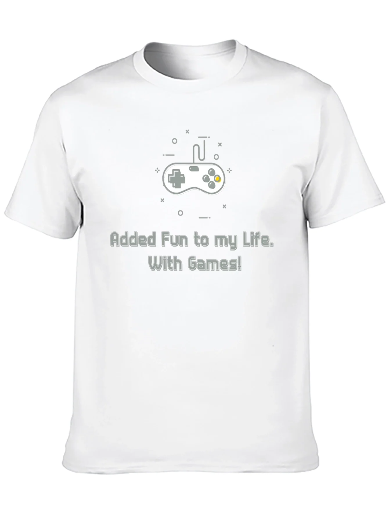 Gamers Tee: Added Fun to My Life