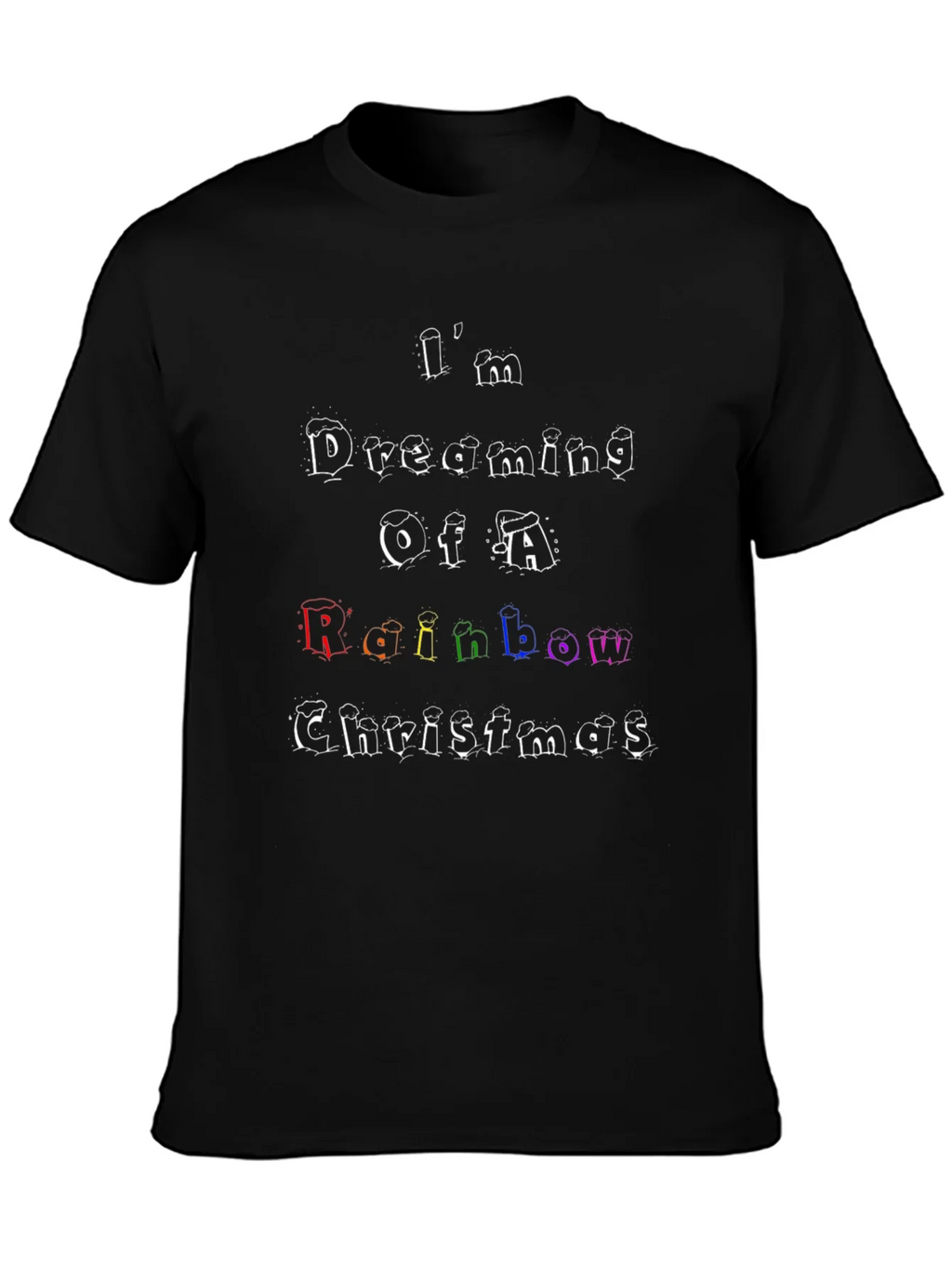 Rainbow Christmas T-Shirt: Im Dreaming Design