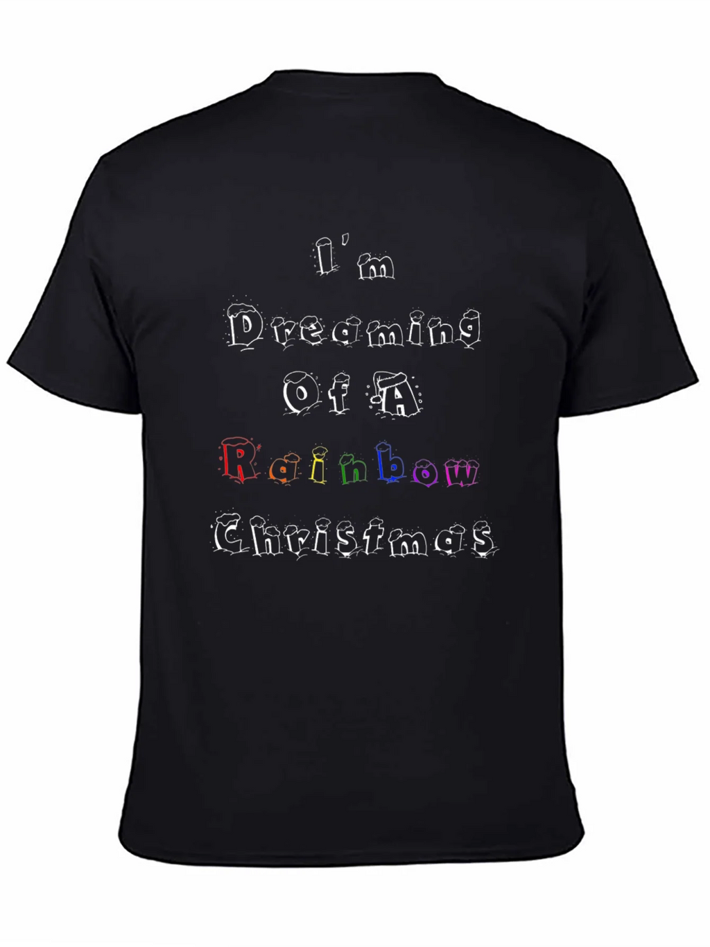 Rainbow Christmas T-Shirt: Im Dreaming Design
