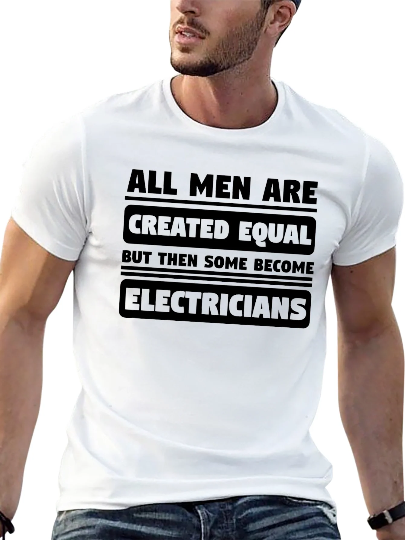 Electrician T-Shirt - All Men Are Created Equal