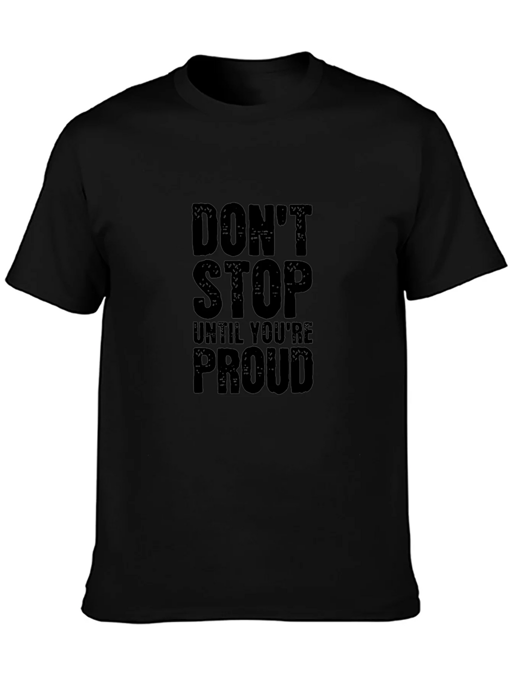 Motivational Dont Stop Graphic Tee - Black Cotton