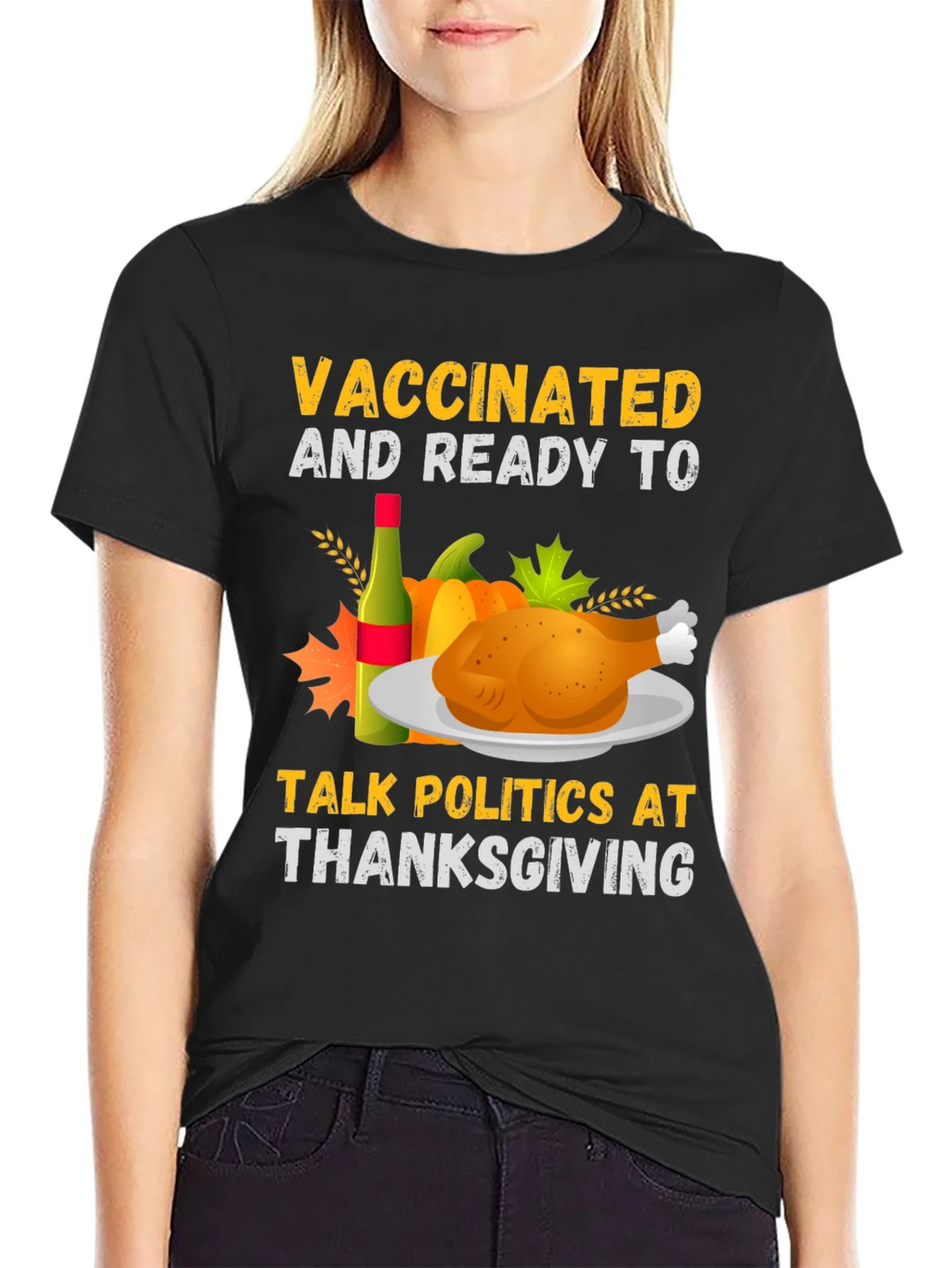 Vaccinated & Ready Thanksgiving Politics T-Shirt