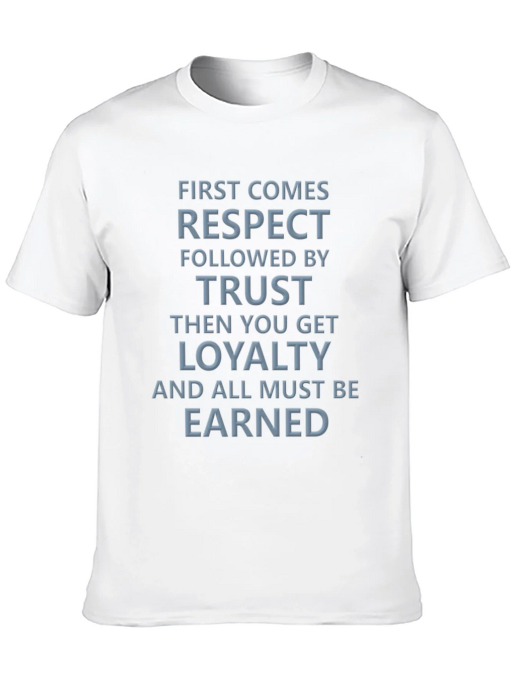Respect Trust Loyalty Graphic Tee