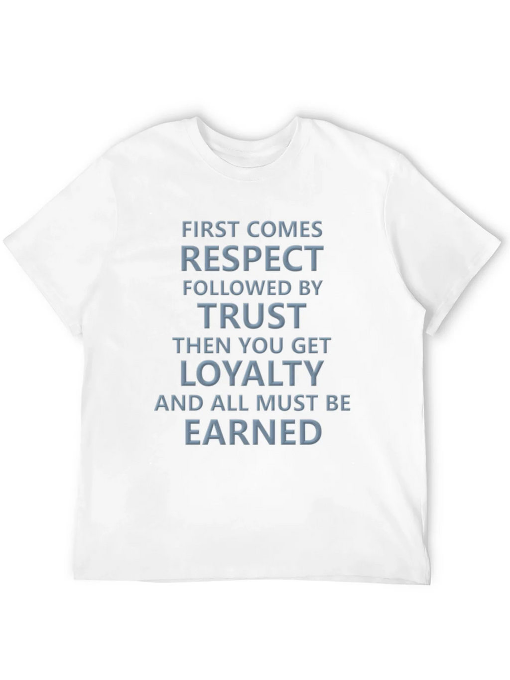 Respect Trust Loyalty Graphic Tee