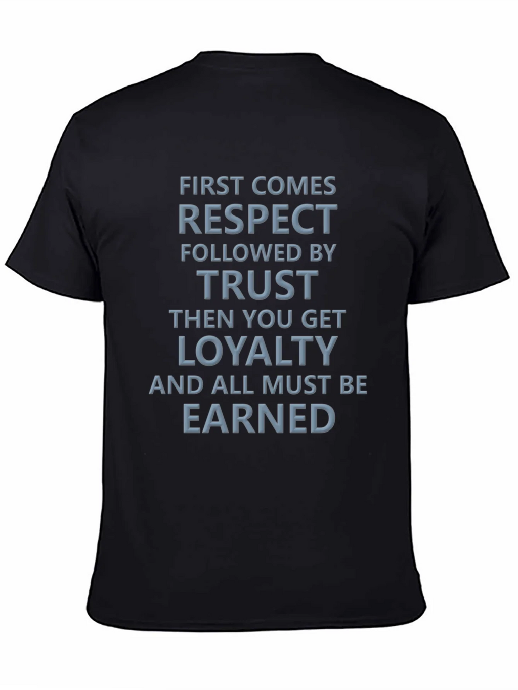 Respect Trust Loyalty Graphic Tee