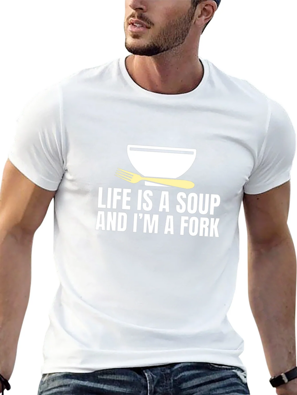 Life is Soup Im a Fork Graphic Tee