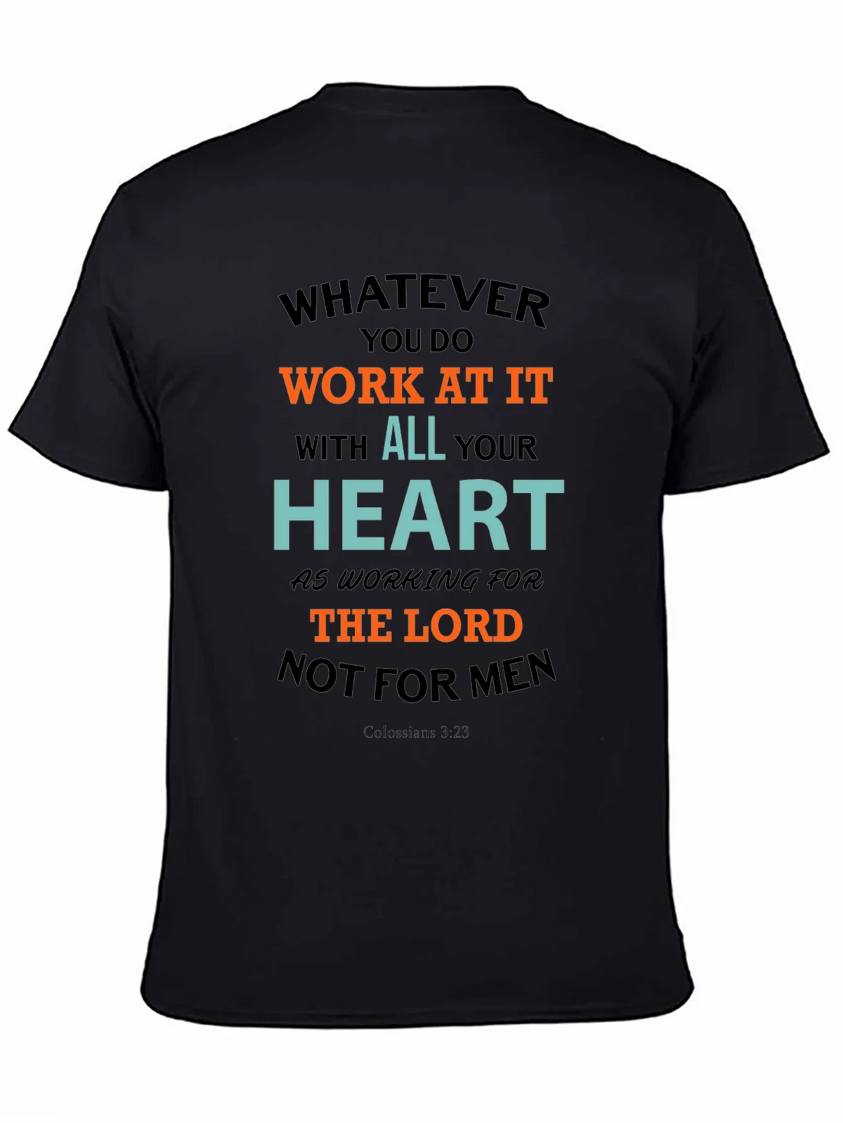 Motivational T-Shirt: Work At It With All Your Heart