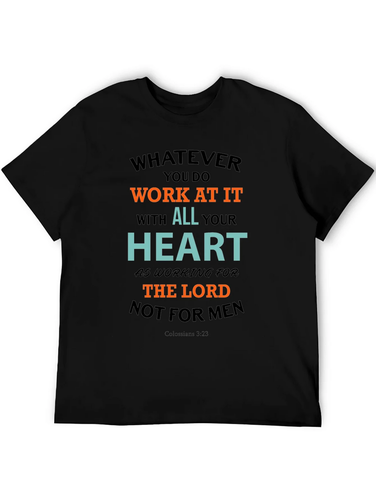 Motivational T-Shirt: Work At It With All Your Heart