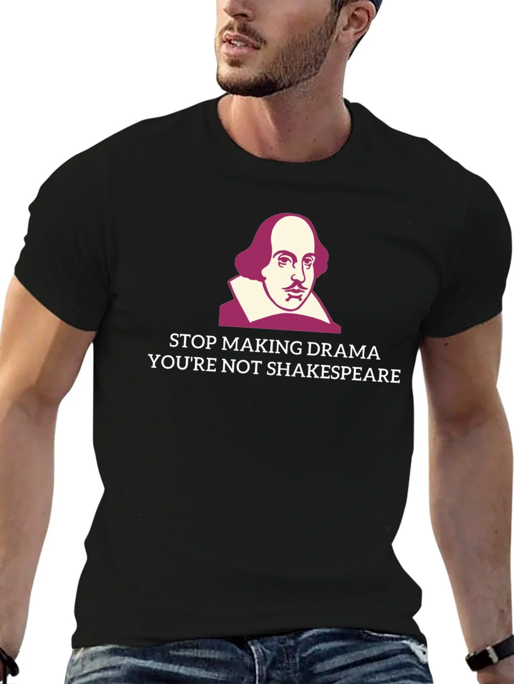 Stop Making Drama Shakespeare T-Shirt