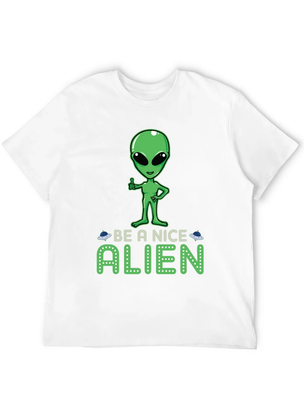 Be A Nice Alien Graphic Tee