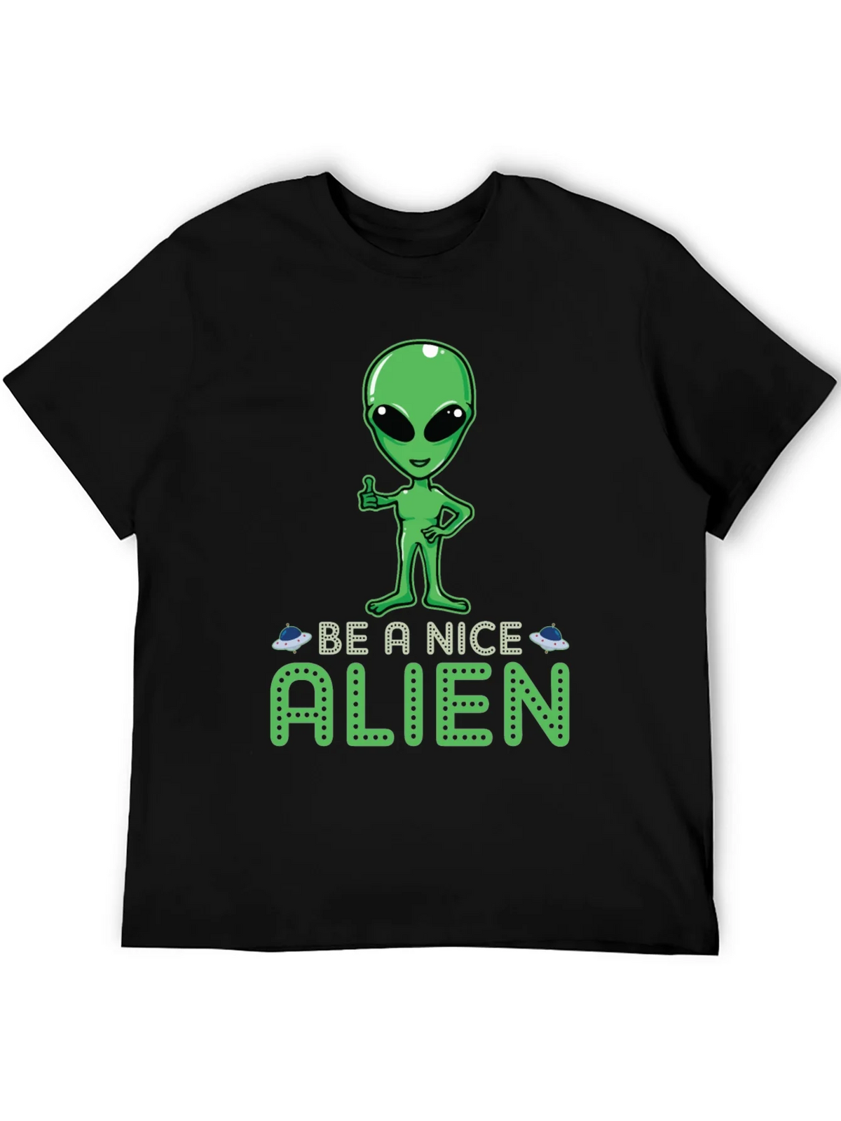 Be A Nice Alien Graphic Tee