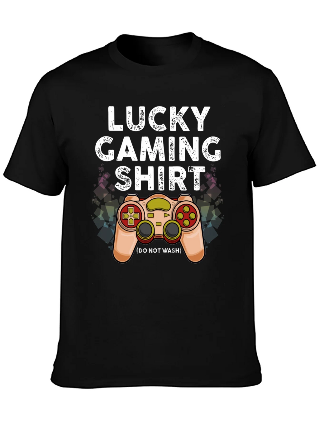 Lucky Gaming Shirt - Dont Wash Gamer Tee