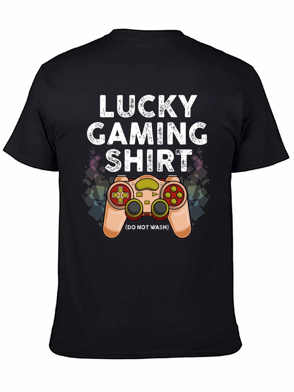 Lucky Gaming Shirt - Dont Wash Gamer Tee