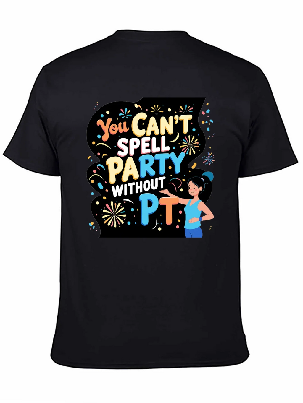Funny Physical Therapy T-Shirt - Party Without PT