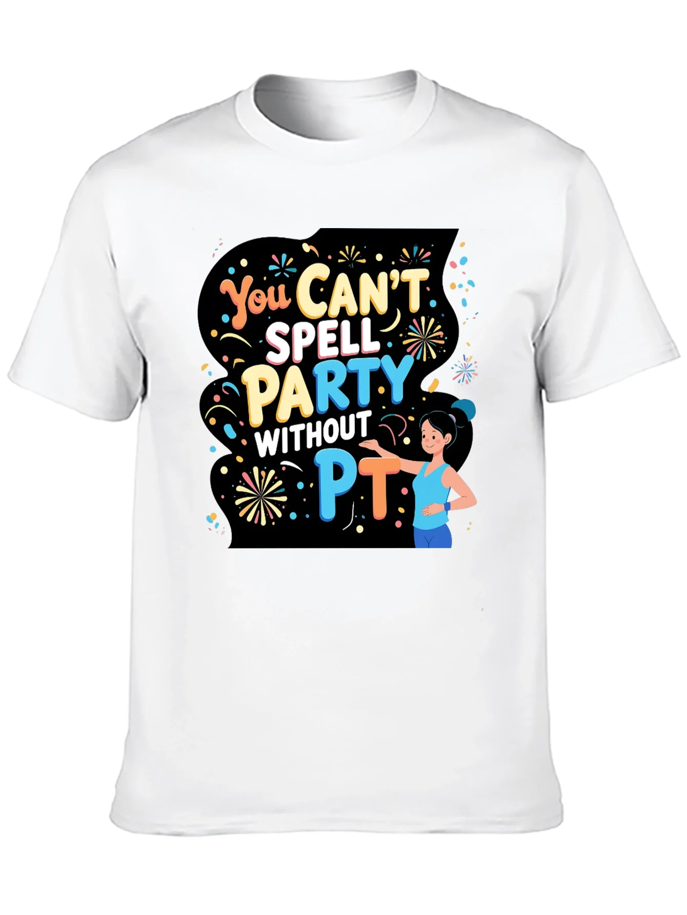 Funny Physical Therapy T-Shirt - Party Without PT