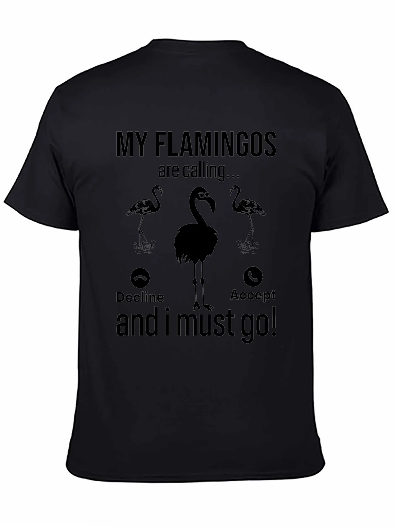 My Flamingos are Calling T-Shirt