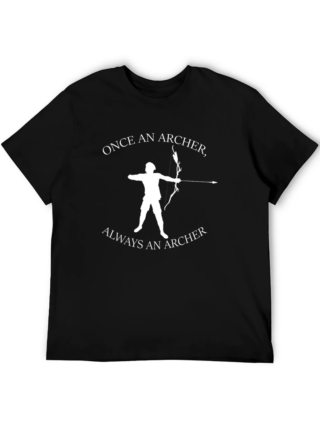 Once An Archer Always An Archer T-Shirt