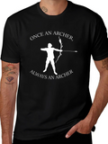 Once An Archer Always An Archer T-Shirt