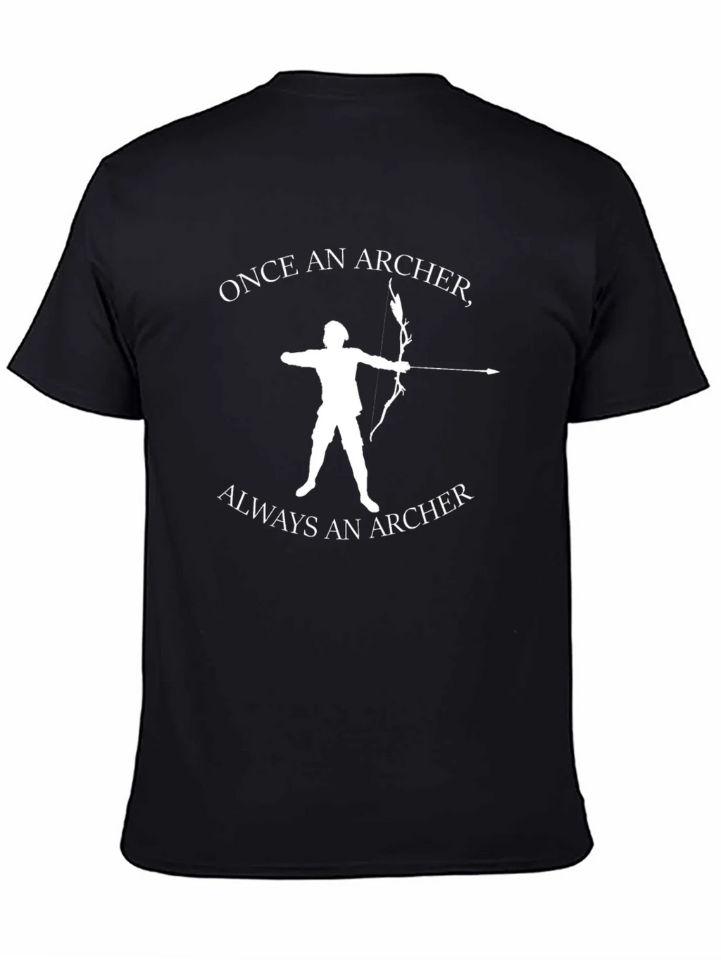Once An Archer Always An Archer T-Shirt