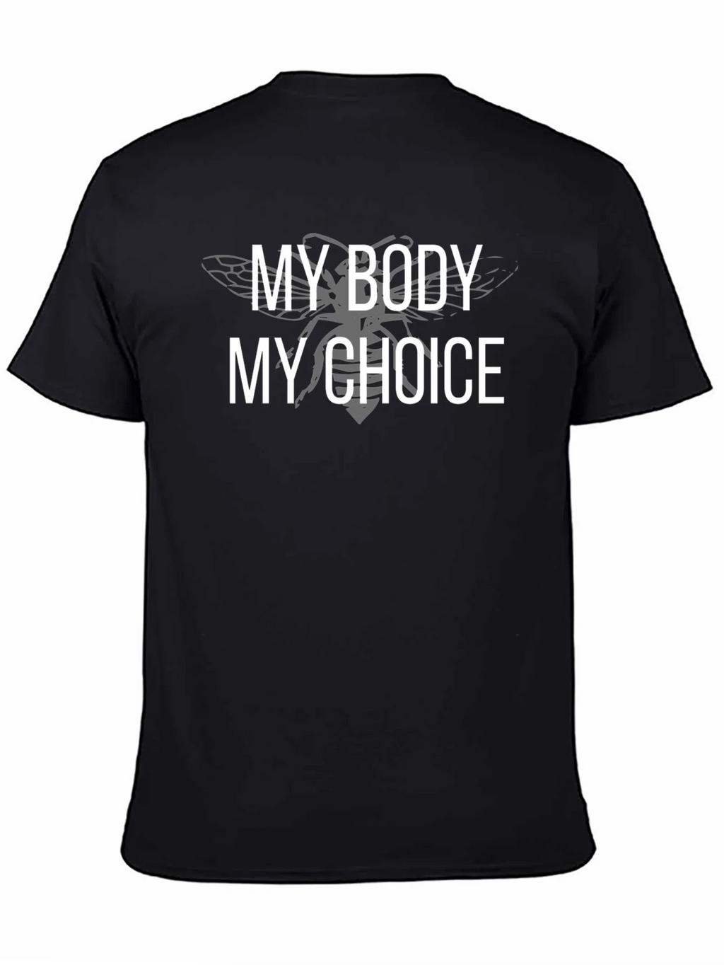 My Body My Choice Cicada T-Shirt