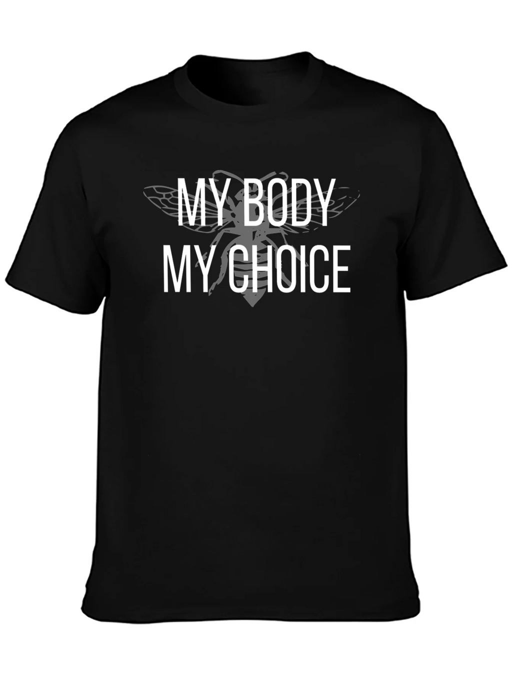 My Body My Choice Cicada T-Shirt
