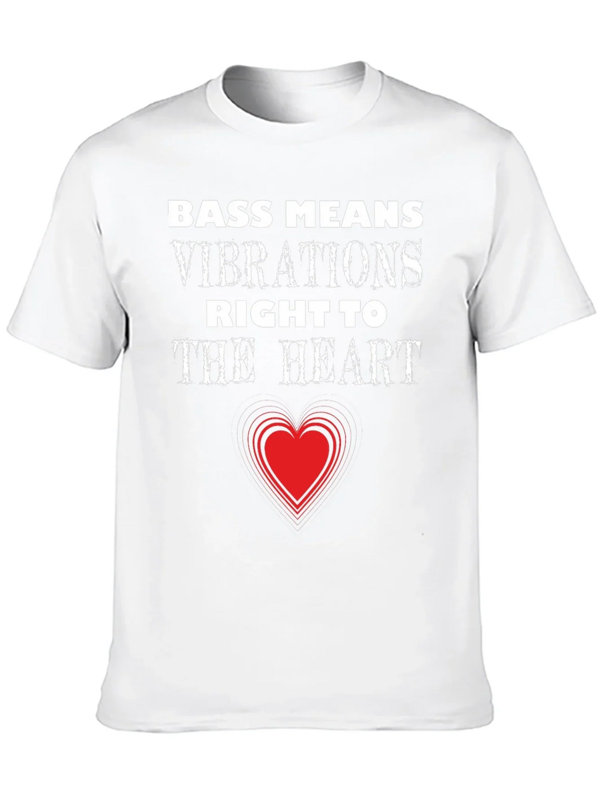 Bass Means Vibrations Heart T-Shirt