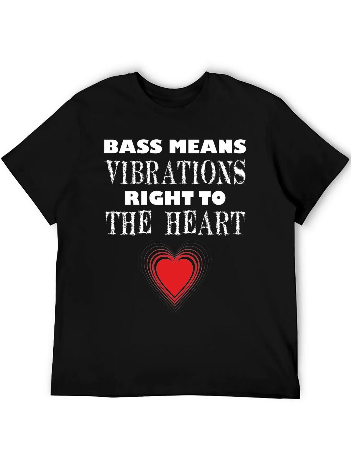 Bass Means Vibrations Heart T-Shirt