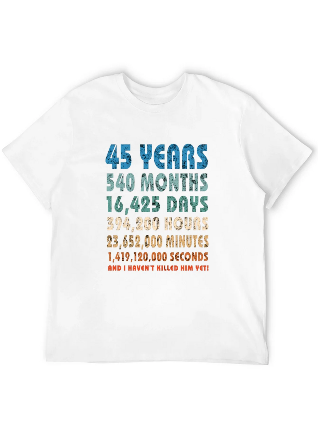 45 Years Anniversary T-Shirt Funny Birthday Gift