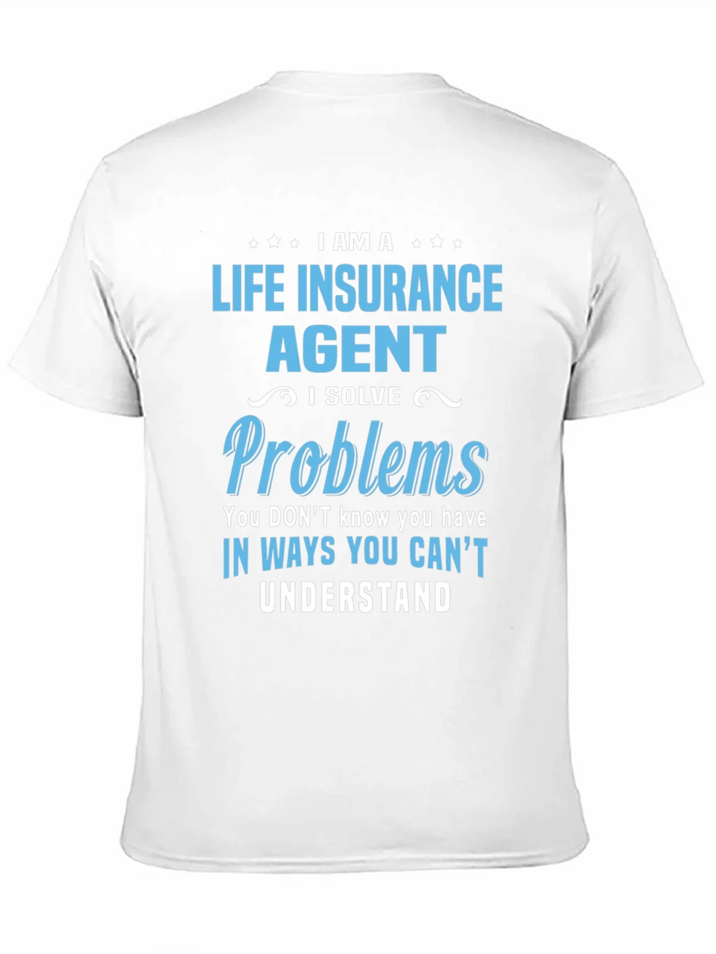 Life Insurance Agent T-Shirt