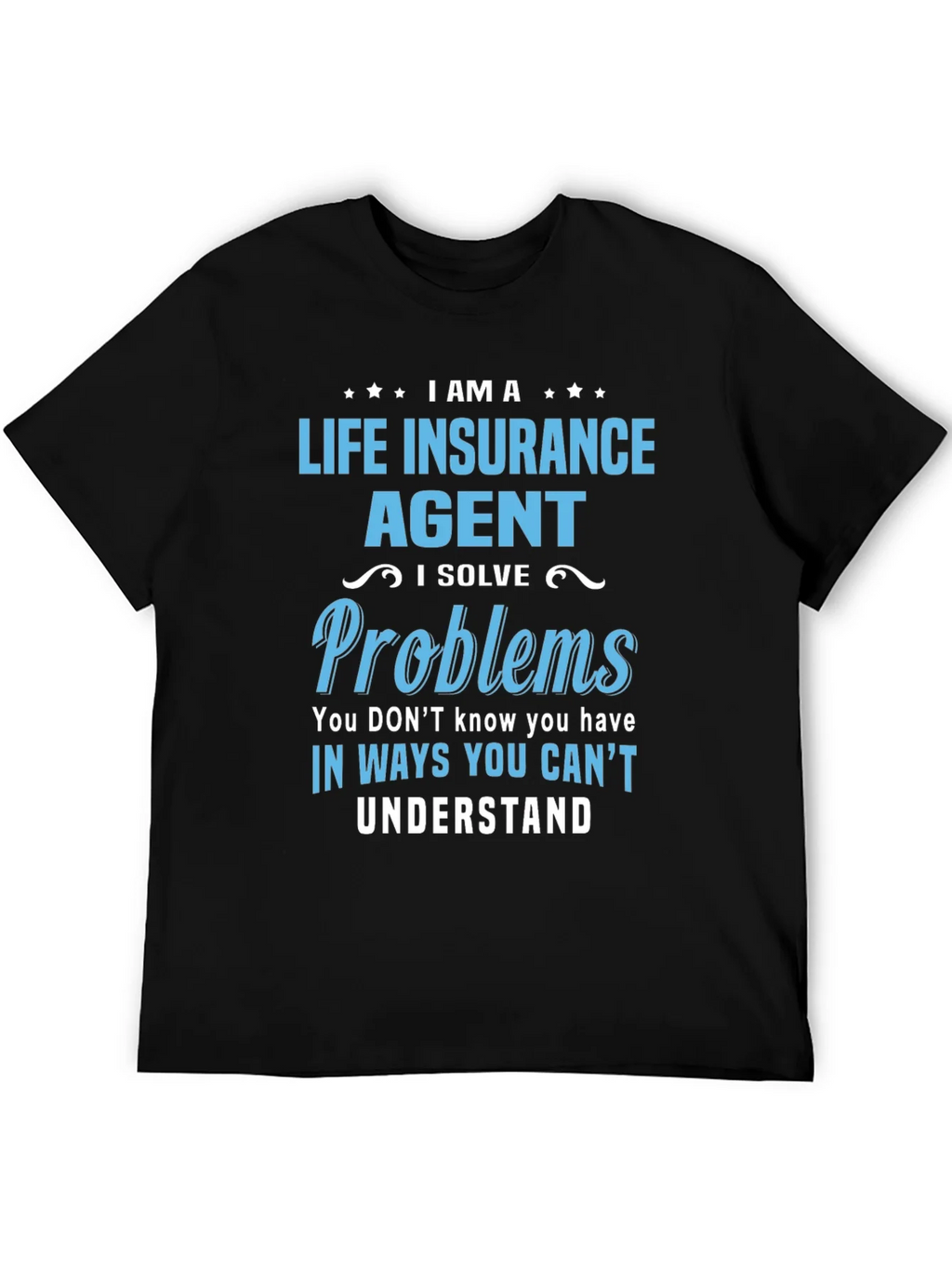 Life Insurance Agent T-Shirt