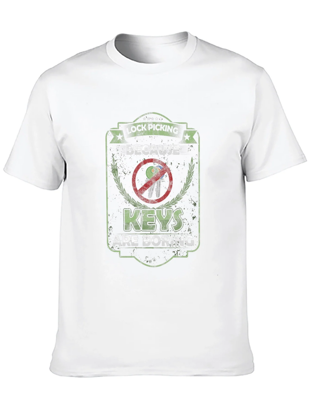 Lock Picking T-Shirt - Because Keys are Boring