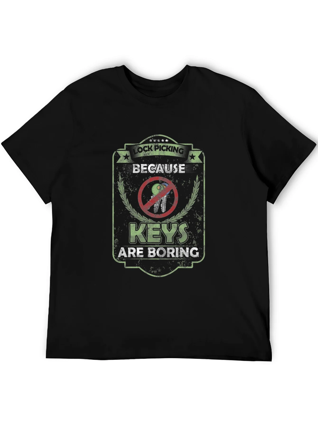 Lock Picking T-Shirt - Because Keys are Boring