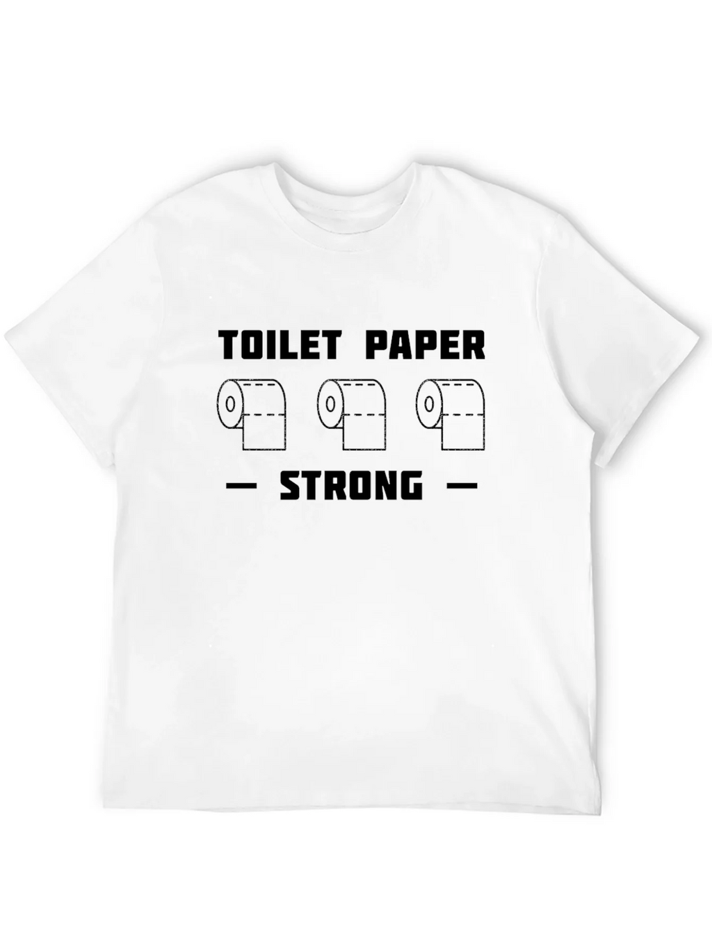 Toilet Paper Strong Graphic Tee