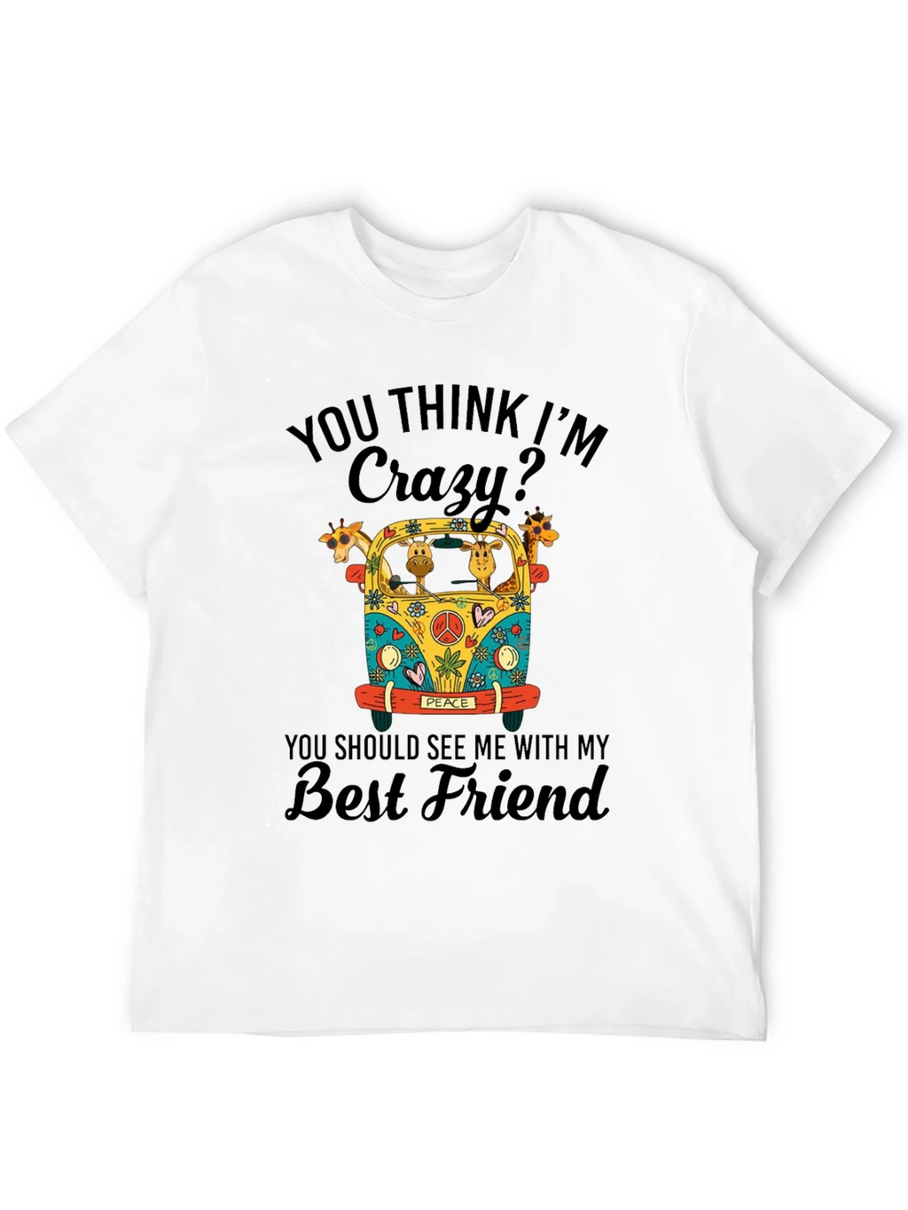 Crazy Giraffe Best Friend T-Shirt