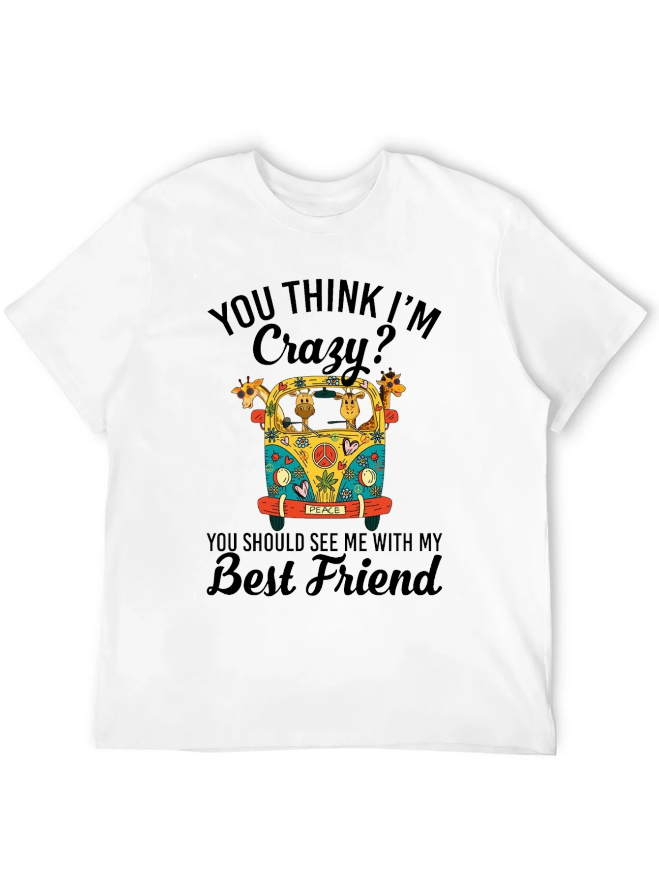 Crazy Giraffe Best Friend T-Shirt