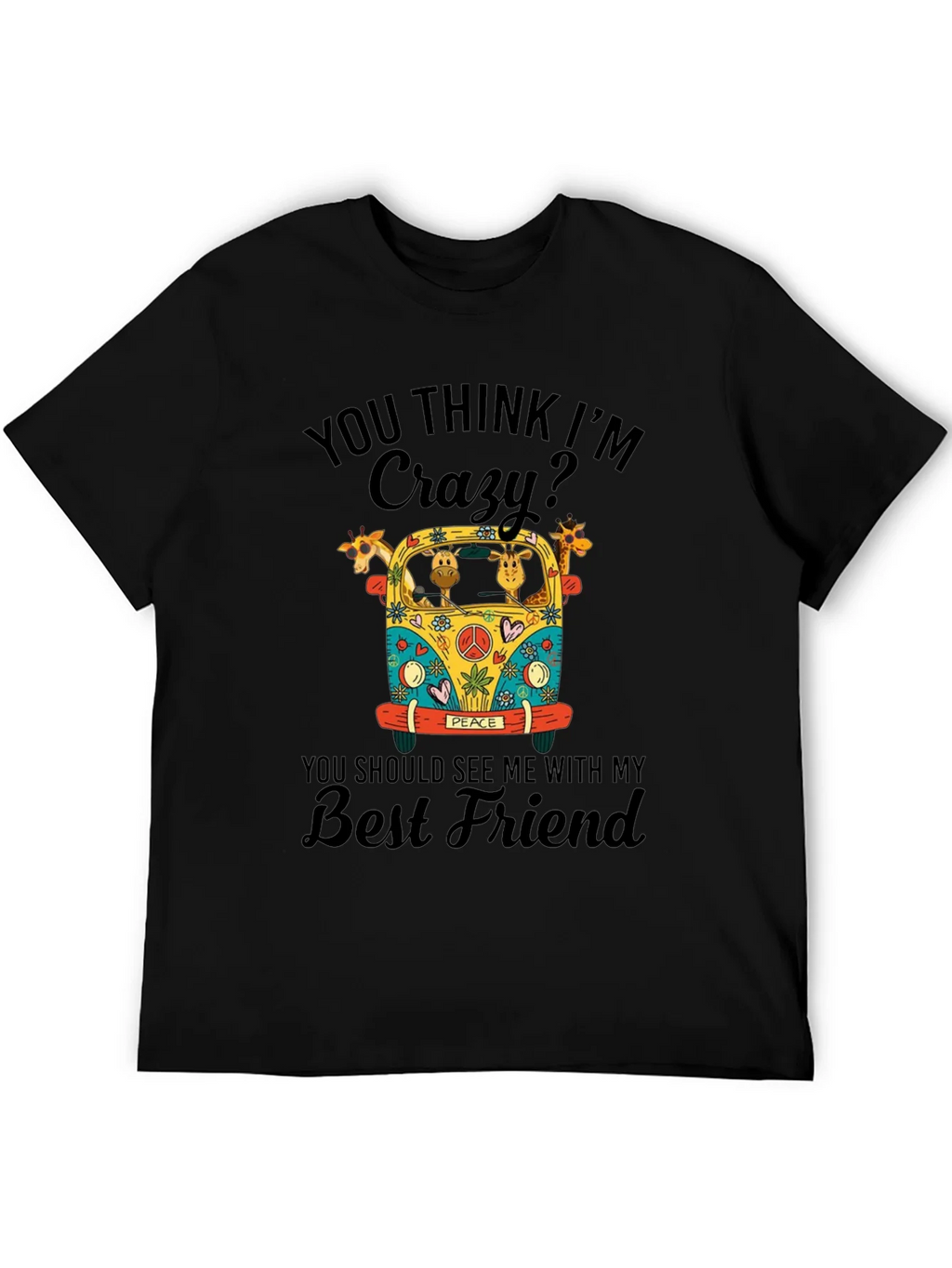 Crazy Giraffe Best Friend T-Shirt