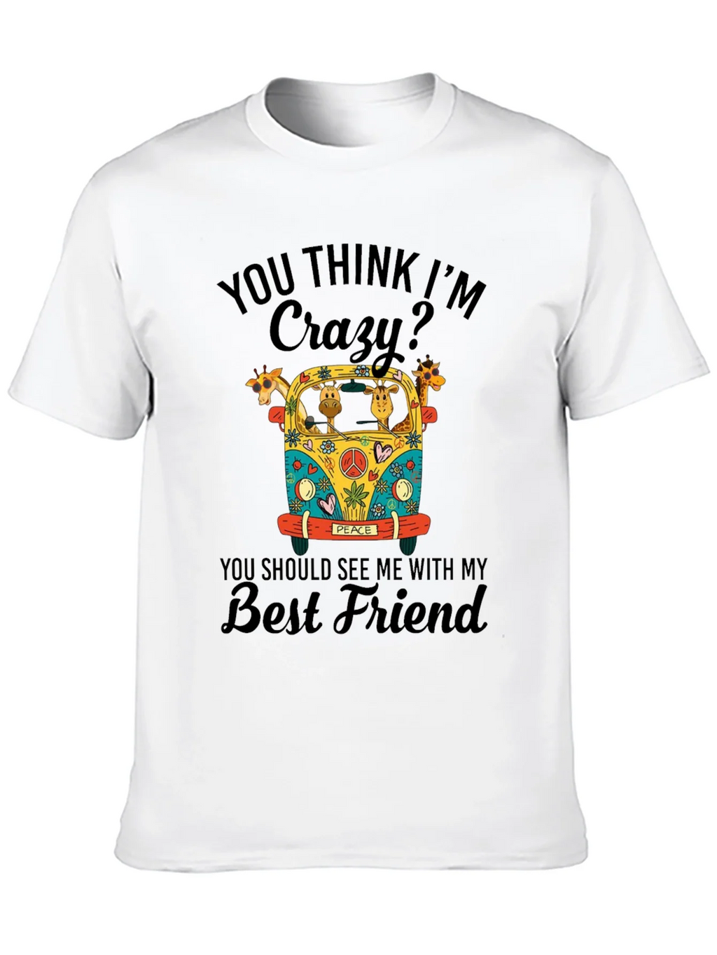 Crazy Giraffe Best Friend T-Shirt