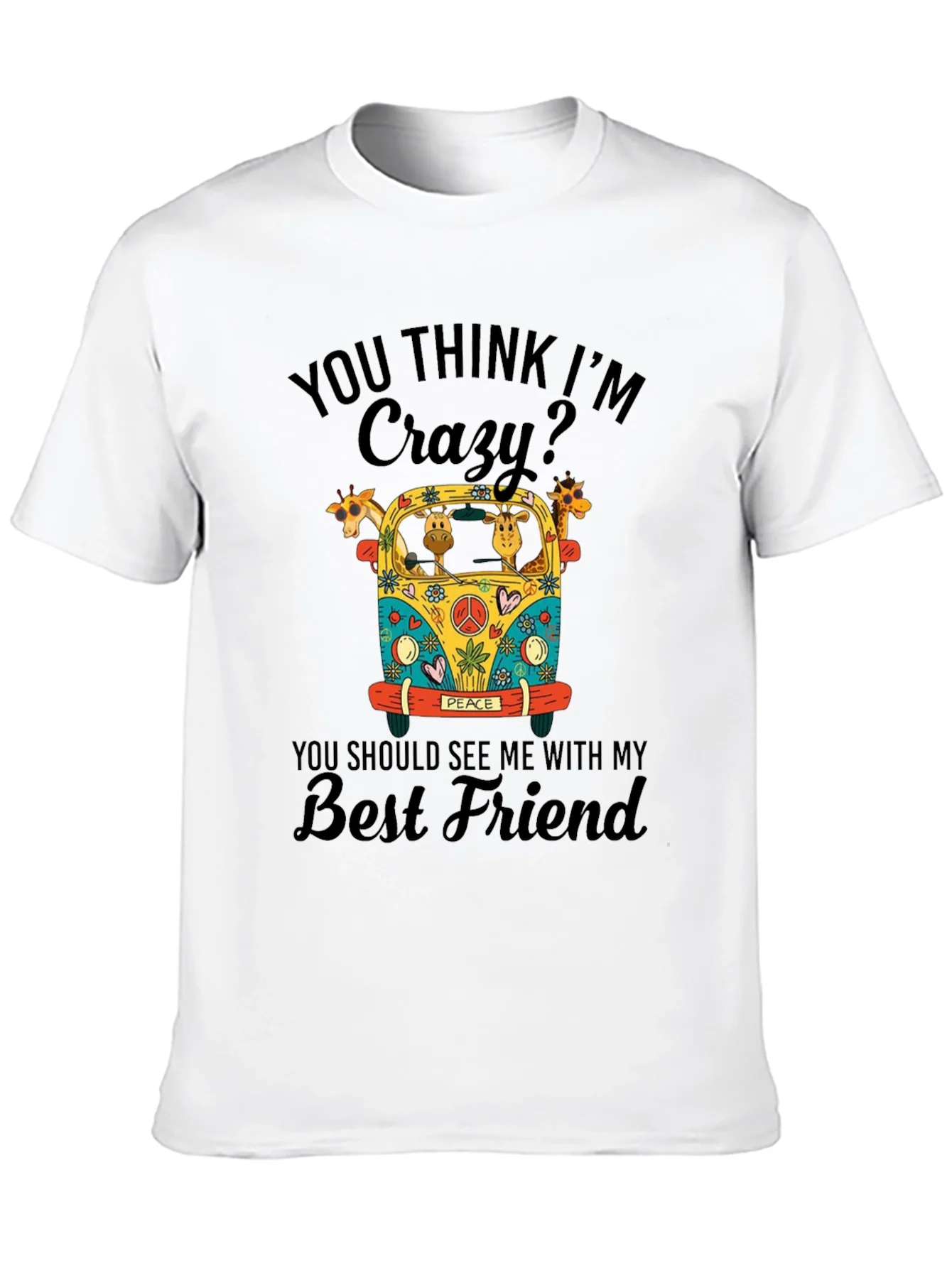 Crazy Giraffe Best Friend T-Shirt