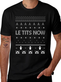 Le Tits Now Christmas Sweater T-Shirt