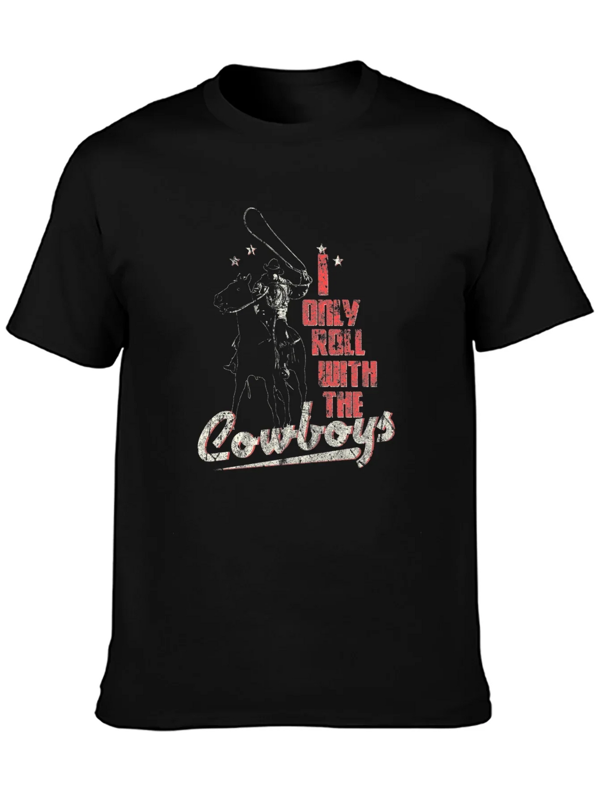 I Only Roll With The Cowboys T-Shirt