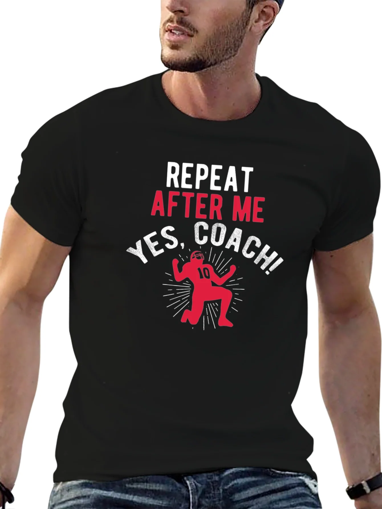 Repeat After Me Yes Coach T-Shirt