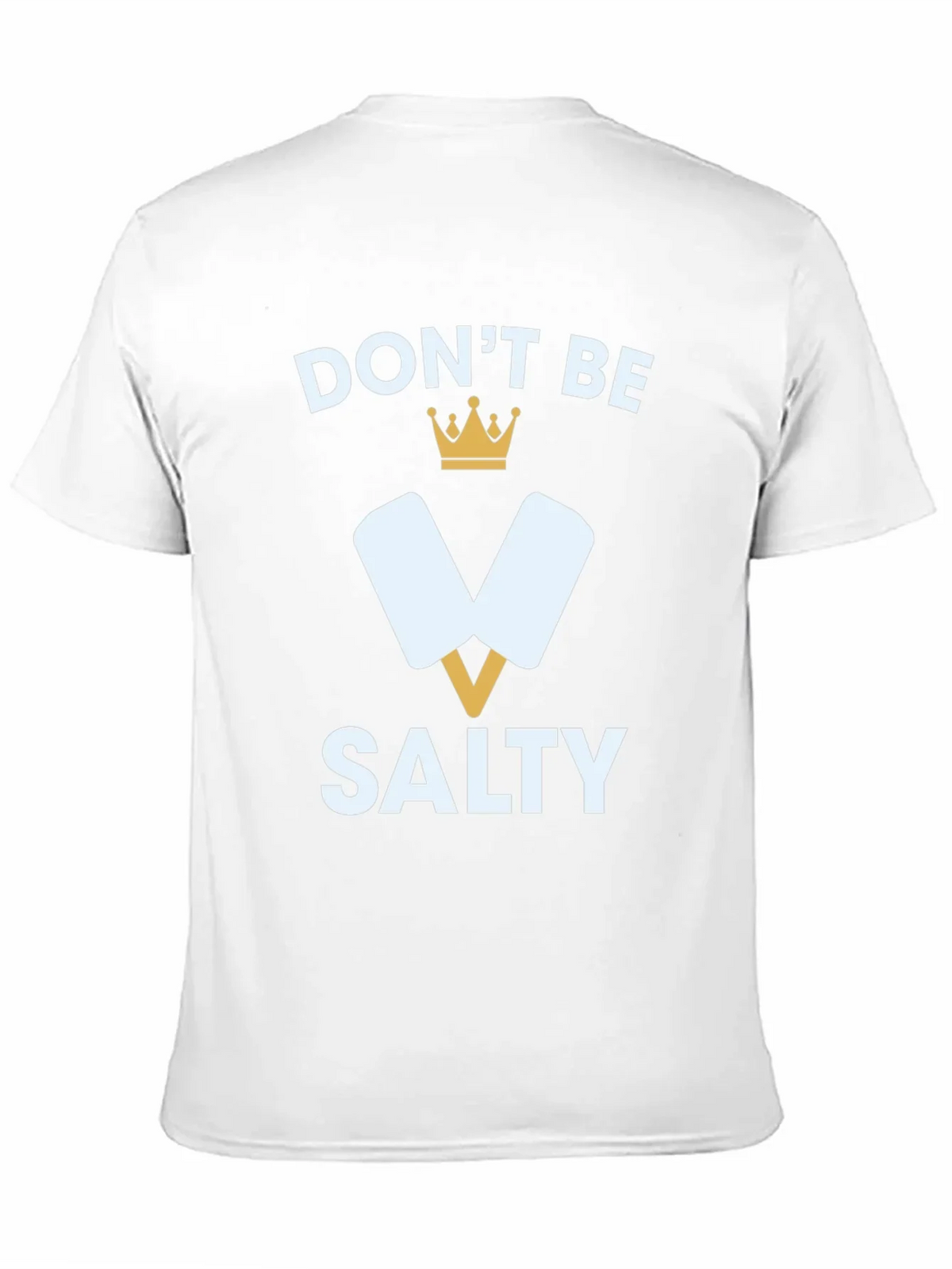 Dont Be Salty T-Shirt Funny Popsicle Tee