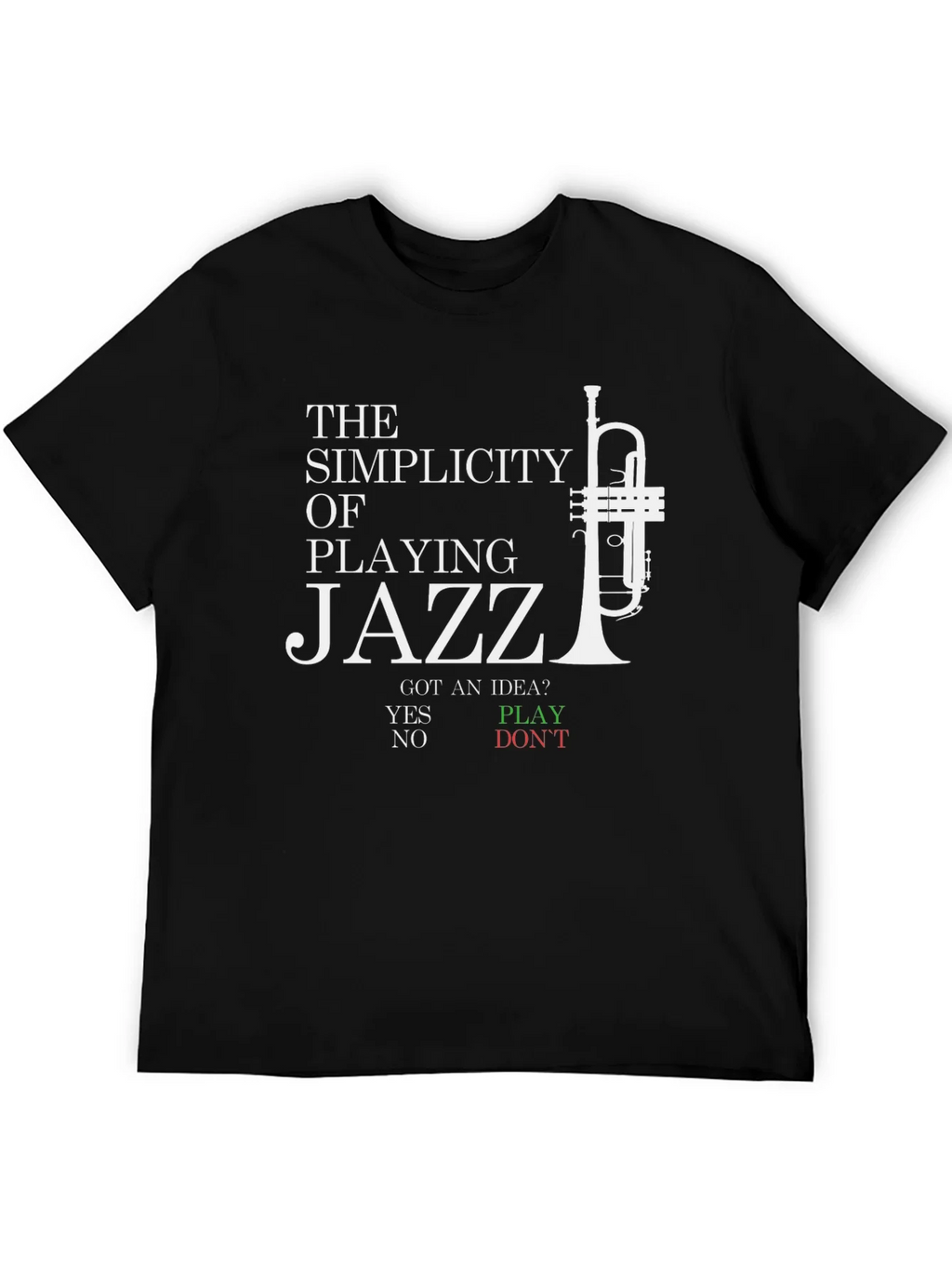 Jazz Music T-Shirt - The Simplicity of Playing