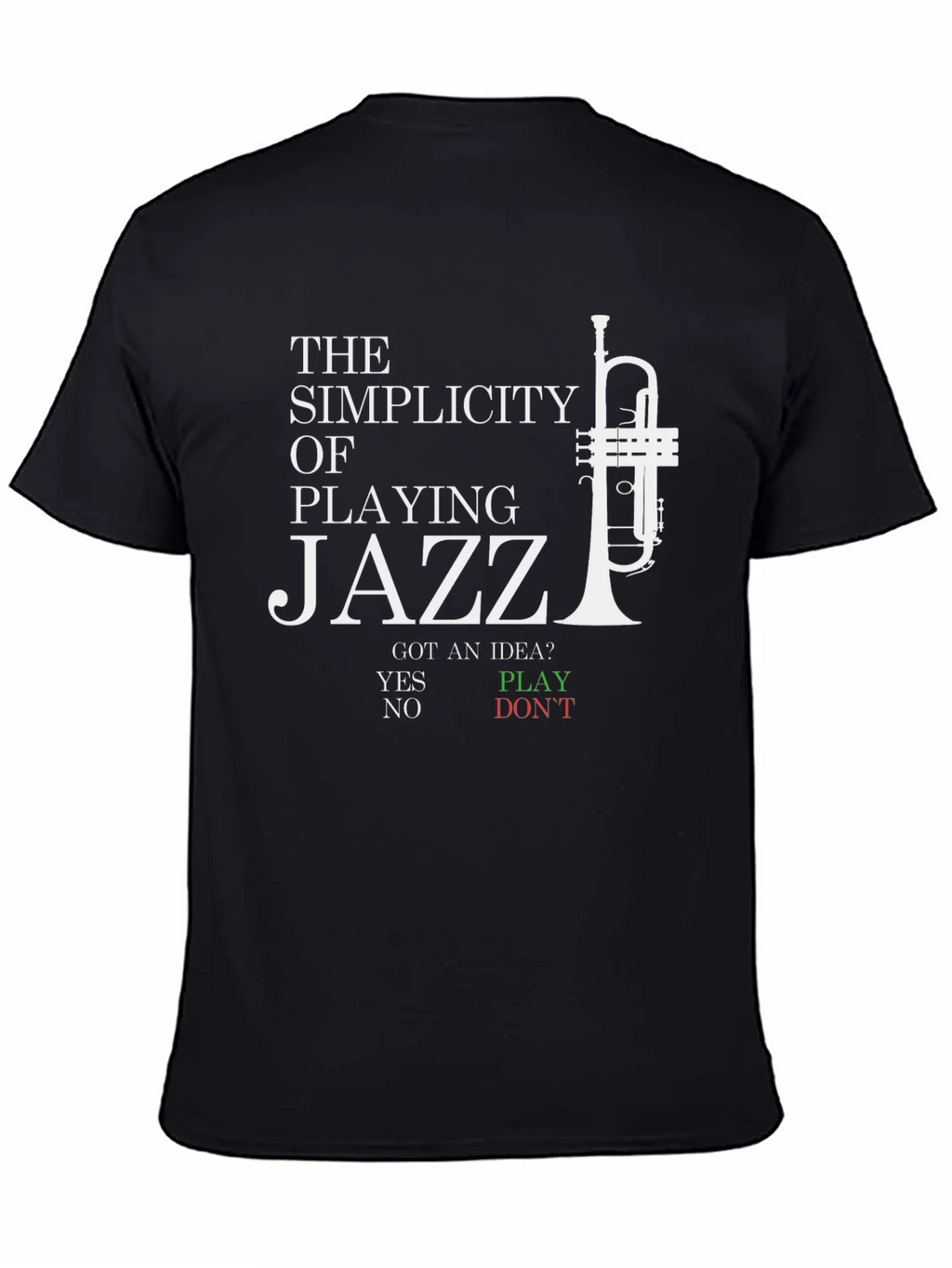 Jazz Music T-Shirt - The Simplicity of Playing
