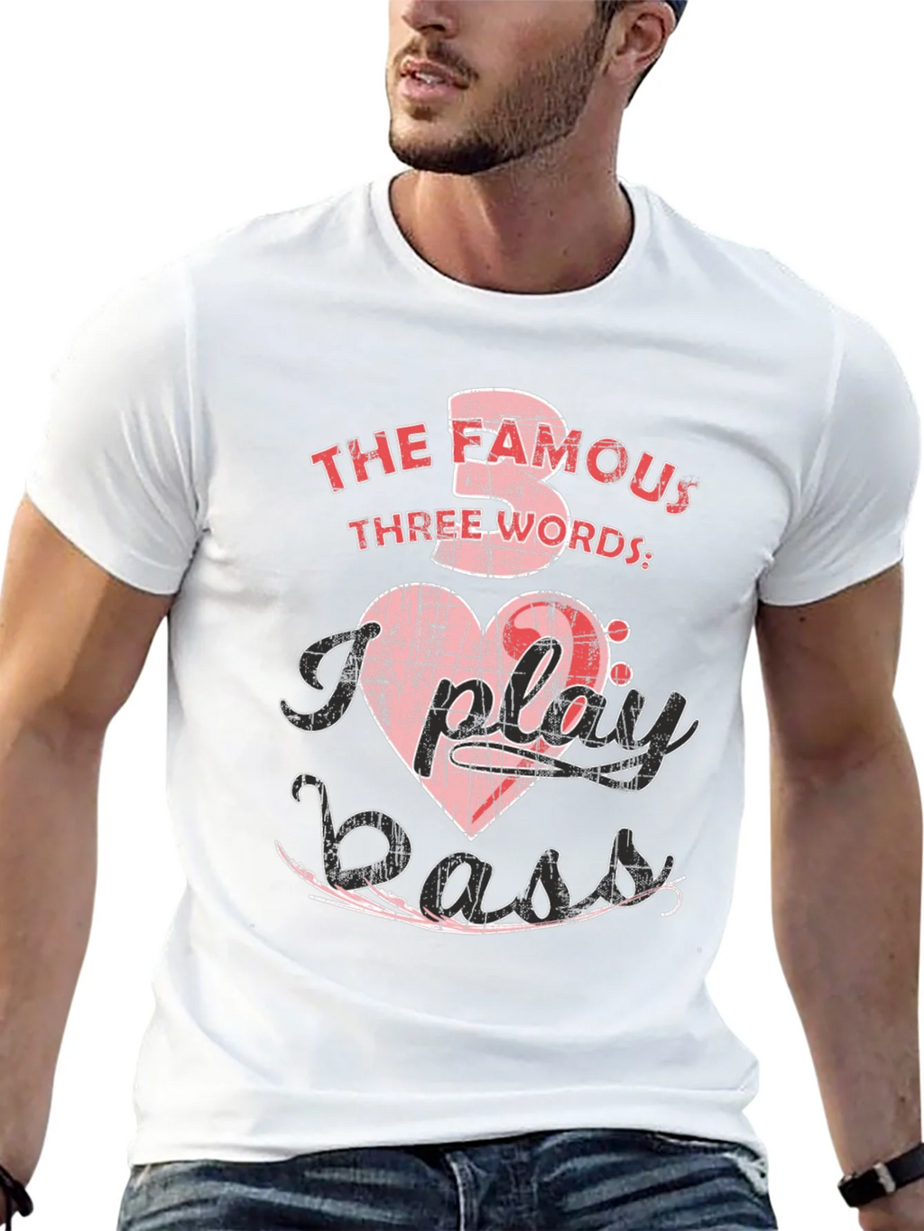 The Famous Three Words I Play Bass T-Shirt