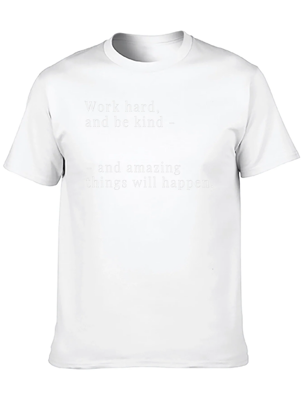 Work Hard Be Kind T-Shirt - Motivational Tee